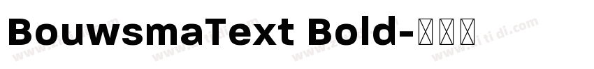 BouwsmaText Bold字体转换